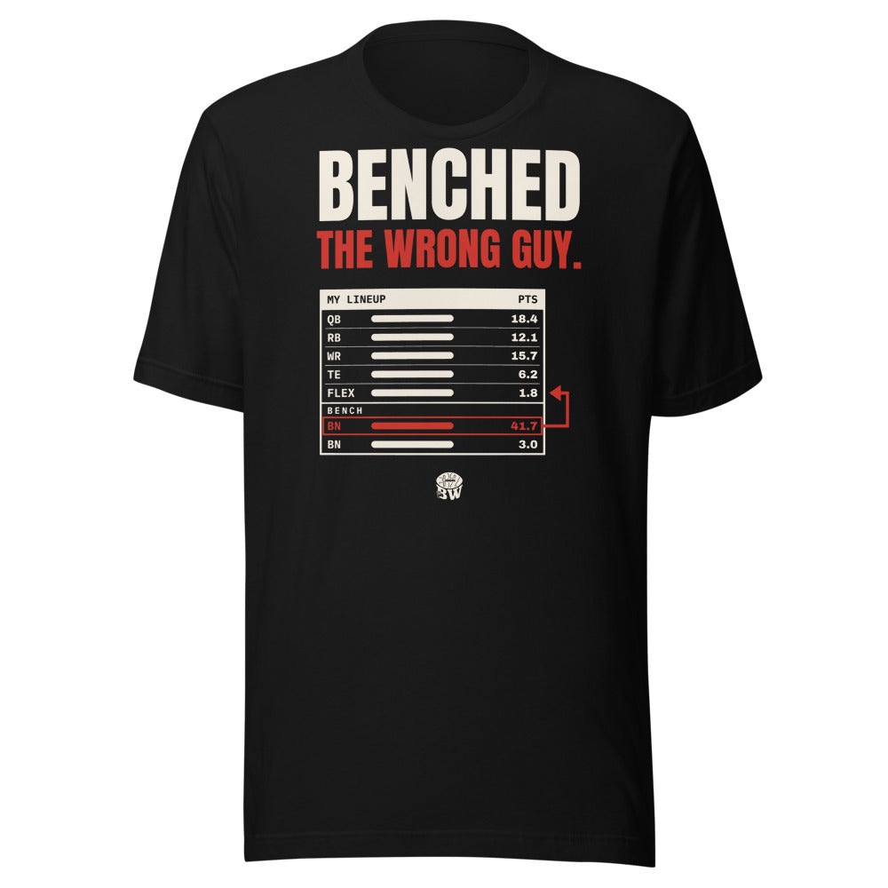 Benched the Wrong Guy tee in Black